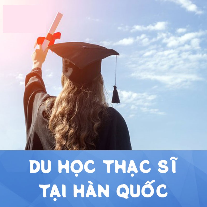 Tất cả những gì bạn cần biết về Du học Hàn Quốc Thạc sĩ V.i.s.a