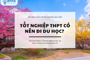 Tốt nghiệp THPT có nên đi Du học?